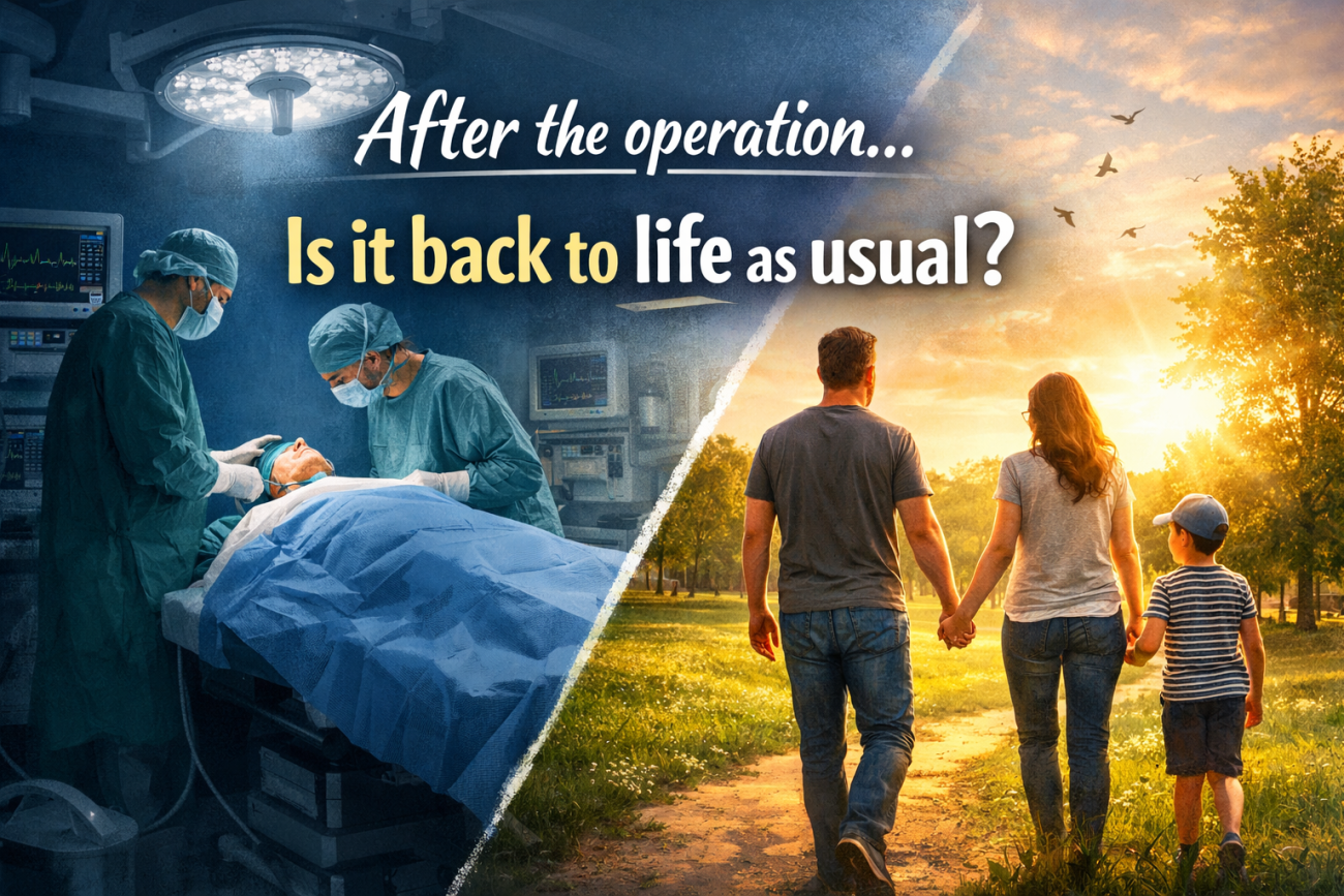 After the operation is it back to life as usual?